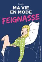 Couverture du livre « Ma vie en mode feignasse » de Fergie aux éditions Les Editions De L'opportun