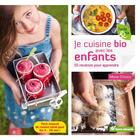 Couverture du livre « Je cuisine bio avec les enfants ; 55 recettes pour apprendre ; petit manuel de cuisine saine pour les 4-18 ans ! » de Marie Chioca aux éditions Terre Vivante