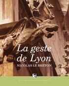 Couverture du livre « La geste de Lyon » de Nicolas Le Breton aux éditions Moutons Electriques