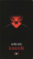 Couverture du livre « Au service du mal » de Jean-Marc Deville aux éditions Des Grandes Personnes