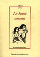 Couverture du livre « Le jouet vivant » de Adrian Nell aux éditions Sabine Fournier