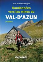 Couverture du livre « Randonnées vers les mines du Val-d'Azun (3e édition) » de Jean-Marc Poudevigne aux éditions Cepadues