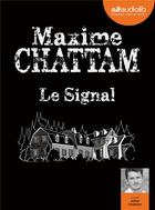 Couverture du livre « Le signal » de Maxime Chattam aux éditions Audiolib