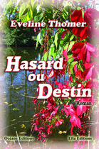 Couverture du livre « Hasard ou destin » de Eveline Thomer aux éditions Ella Editions