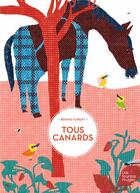 Couverture du livre « Tous canards » de Bruno Gibert aux éditions Les Fourmis Rouges