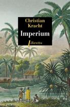 Couverture du livre « Imperium » de Christian Kracht aux éditions Libretto
