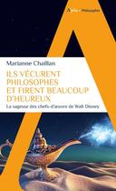 Couverture du livre « Ils vécurent philosophes et firent beaucoup d'heureux » de Marianne Chaillan aux éditions Alpha