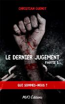 Couverture du livre « Le dernier jugement t.1 » de Christian Guenot aux éditions Mvo Editions
