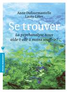Couverture du livre « Se trouver ; dialogue sur les nouvelles maladies de l'âme » de Laure Leter et Anne Dufourmantelle aux éditions Marabout