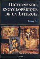 Couverture du livre « Dictionnaire encyclopedique de la liturgie t2 » de Triacca/Sartore aux éditions Brepols