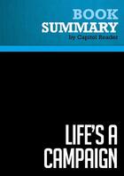 Couverture du livre « Summary: Life's a Campaign : Review and Analysis of Chris Matthews's Book » de Businessnews Publishing aux éditions Political Book Summaries