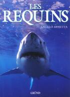 Couverture du livre « Les Requins » de Mojetta Angelo aux éditions Grund