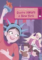 Couverture du livre « Quatre soeurs à New York » de Sophie Rigal-Goulard aux éditions Rageot Editeur