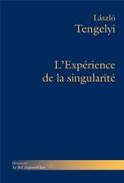 Couverture du livre « L'experience de la singularite - essais philosophiques, volume 2 » de Tengelyi/Laszlo aux éditions Hermann