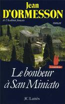 Couverture du livre « Le bonheur à San Miniato » de Jean d'Ormesson aux éditions Lattes