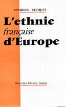 Couverture du livre « L'ethnie française d'Europe » de Charles Becquet aux éditions Nel