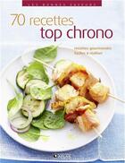 Couverture du livre « 70 recettes top chrono » de  aux éditions Atlas
