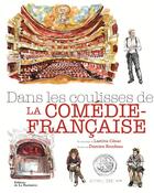 Couverture du livre « Dans les coulisses de la Comédie-Française » de Laetitia Cenac et Damien Roudeau aux éditions La Martiniere