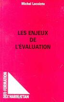 Couverture du livre « Les Enjeux de l'évaluation » de Michel Lecointe aux éditions L'harmattan