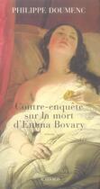 Couverture du livre « Contre-enquête sur la mort d'emma bovary » de Philippe Doumenc aux éditions Actes Sud