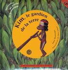 Couverture du livre « Kim, le gardien de la terre » de Montange/Fontanel aux éditions Actes Sud