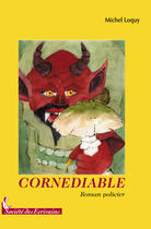 Couverture du livre « Cornediable » de Michel Loquy aux éditions Societe Des Ecrivains