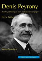 Couverture du livre « Denis Peyrony : balades préhistoriques d'un instituteur de campagne » de Elena Paillet aux éditions Gisserot