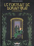 Couverture du livre « Le portrait de Dorian Gray, d'Oscar Wilde » de Stanislas Gros aux éditions Delcourt