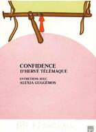 Couverture du livre « Confidence d'Hervé Télémaque ; entretiens avec Alexia Guggémos » de Alexia Guggemos et Herve Telemaque aux éditions Somogy