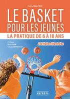 Couverture du livre « Le basketball : la pratique de 6 à 18 ans » de Cathy Malfois aux éditions Amphora