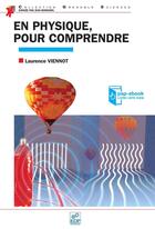 Couverture du livre « En physique pour comprendre » de Viennot aux éditions Edp Sciences