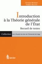 Couverture du livre « Introduction à la théorie générale de l'Etat ; recueil de textes » de Behrendt/Bouhon aux éditions Larcier