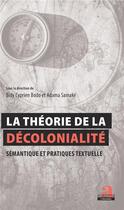 Couverture du livre « La théorie de la décolonialité : sémantique et pratiques textuelles » de Adama Samake et Bidy Cyprien Bodo aux éditions Academia
