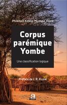 Couverture du livre « Corpus parémique yombe ; une classification logique » de Philemon Kongo Muanda Visce aux éditions Academia