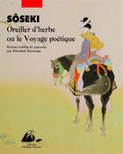 Couverture du livre « Oreiller d'herbe ou le voyage poétique » de Soseki Natsume aux éditions Picquier