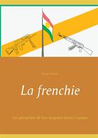 Couverture du livre « La frenchie » de Tony Sanvet aux éditions Books On Demand