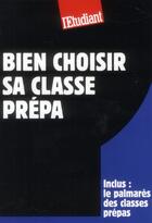 Couverture du livre « Bien choisir sa classe prépa » de Philippe Mandry et Marie Bonnaud aux éditions L'etudiant