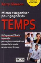 Couverture du livre « Mieux s'organiser pour gagner du temps (4e édition) » de Kerry Gleeson aux éditions Maxima