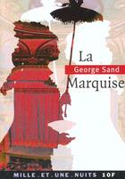 Couverture du livre « La marquise » de George Sand aux éditions Mille Et Une Nuits