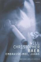 Couverture du livre « Embrasse-moi judas » de Will Christopher Baer aux éditions Joelle Losfeld