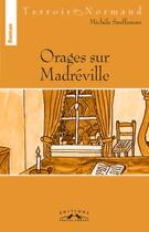 Couverture du livre « Orages sur Madréville » de Michele Sauffisseau aux éditions Charles Corlet