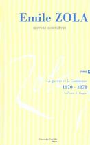 Couverture du livre « Oeuvres complètes d'Emile Zola, tome 4 : La Guerre et la Commune (1870-1871) » de Émile Zola aux éditions Nouveau Monde