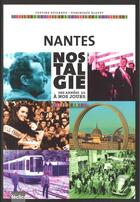 Couverture du livre « Nantes nostalgie » de Dominique Bloyet et Justine Guilbaut aux éditions Declics