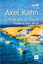 Couverture du livre « Entre deux mers » de Axel Kahn aux éditions Editions De La Loupe