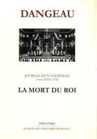 Couverture du livre « Journal d'un courtisan t.29 ; la mort du roi (1715) » de Dangeau aux éditions Paleo