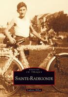 Couverture du livre « Sainte-Radegonde » de Ludovic Billon aux éditions Editions Sutton