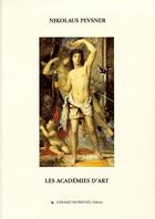 Couverture du livre « Les académies d'art » de Nikolaus Pevsner aux éditions Monfort Gerard