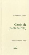 Couverture du livre « Choix de partenaire(s) » de Dominique Pasco aux éditions Lussaud Imprimerie