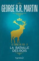 Couverture du livre « Le trône de fer Tome 3 : la bataille des rois » de George R. R. Martin aux éditions Pygmalion