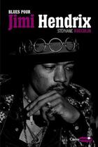 Couverture du livre « Blues pour Jimi Hendrix » de Stéphane Koechlin aux éditions Castor Astral